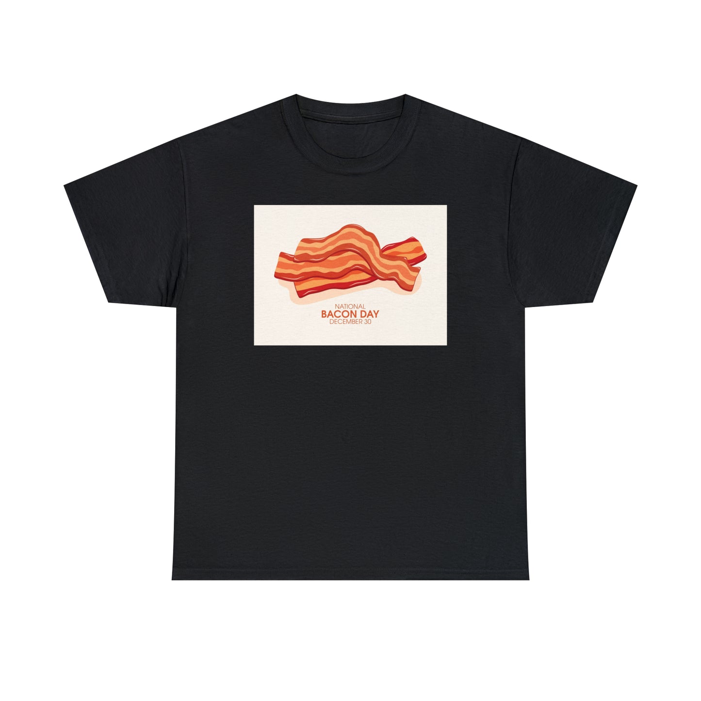 National Bacon Day Unisex Heavy Cotton Tee Express Delivery in Continental US