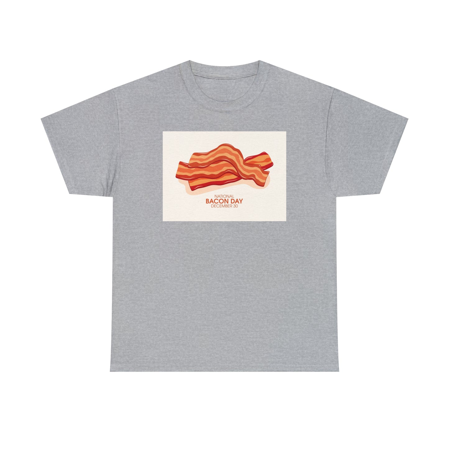 National Bacon Day Unisex Heavy Cotton Tee Express Delivery in Continental US