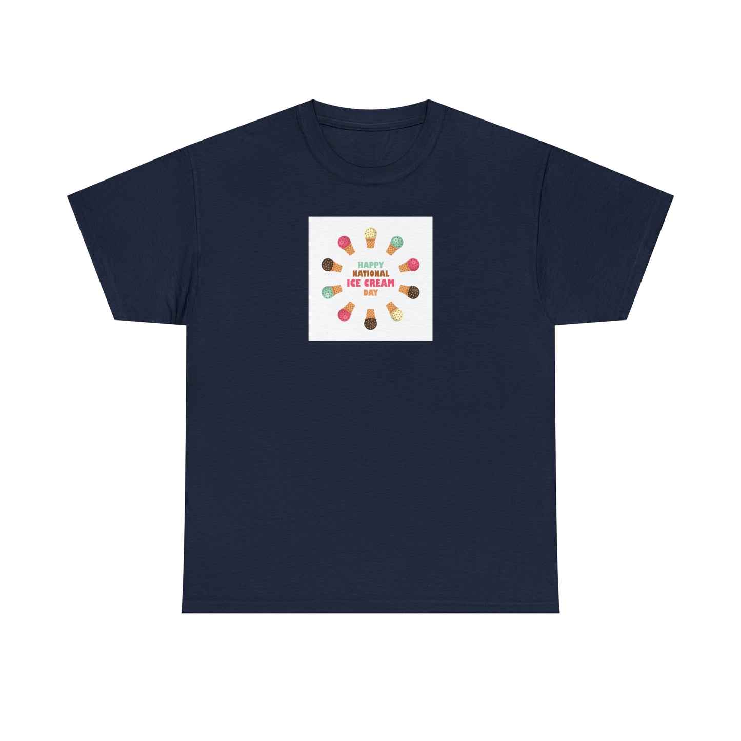 Happy National Ice Cream Day Unisex Heavy Cotton Tee Express Delivery in Continental US