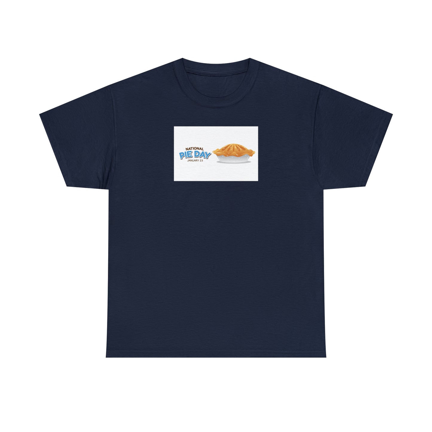 National Pie Day Unisex Heavy Cotton Tee Express Delivery in Continental US