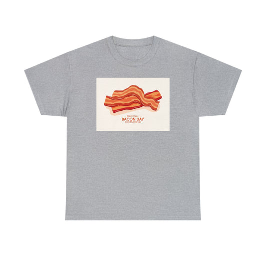 National Bacon Day Unisex Heavy Cotton Tee Express Delivery in Continental US
